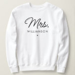 Custom Mrs. Est. Modern Elegant Script Newlywed Sweatshirt<br><div class="desc">Personalized Mrs. Modern Elegant Script Newlywed New Couple Wedding Gifts!</div>