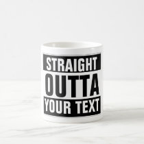 Custom mug STRAIGHT OUTTA