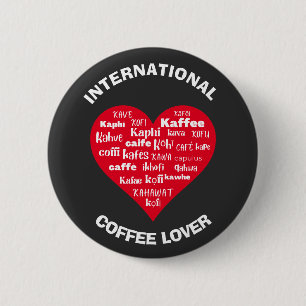 Custom Multilingual COFFEE LOVER Button