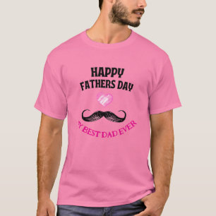 Custom MY BEST DAD EVER Happy Fathers Day T-Shirt