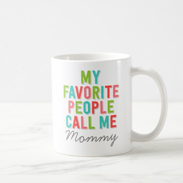 Custom My Favorite People Call Me Coffee Mug (Right)