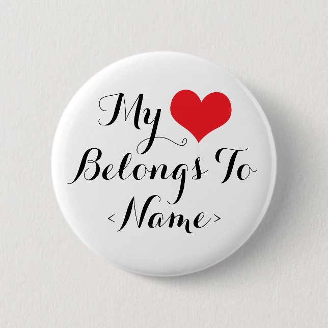 Custom My Heart Belongs To <Name> Pinback Button (Front)