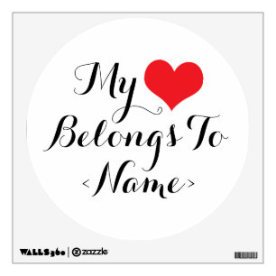 Custom My Heart Belongs To <Name> Wall Decal