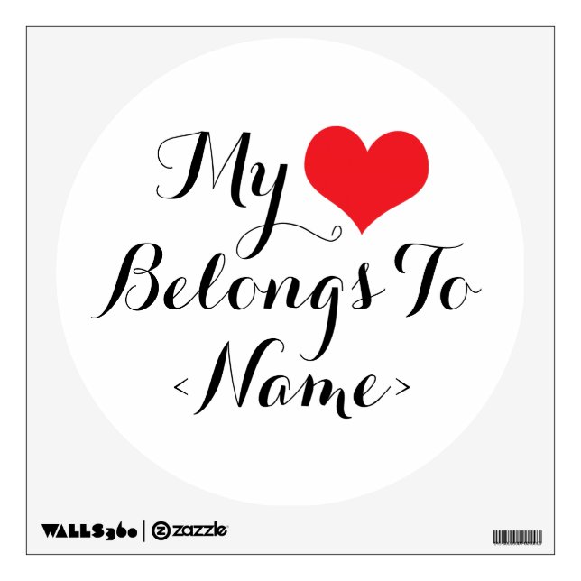 Custom My Heart Belongs To <Name> Wall Decal (Front)