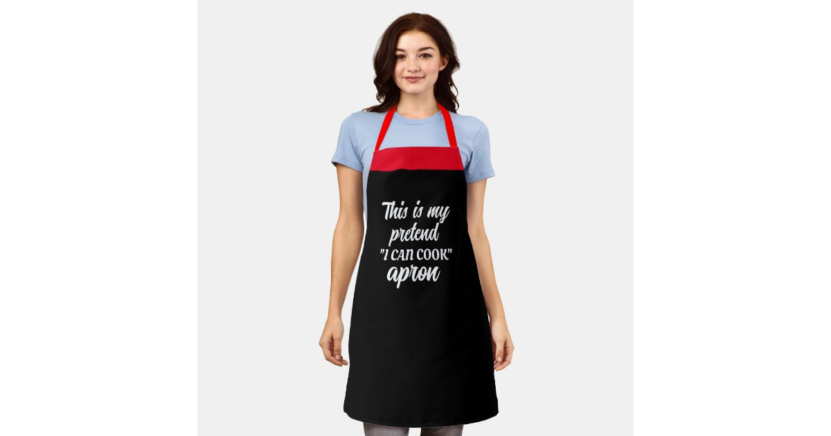 Custom My Pretend I Can Cook Funny Kitchen Aprons | Zazzle
