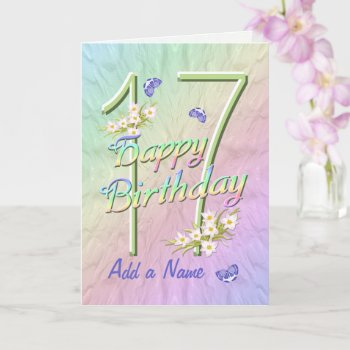 Custom Name 17th Birthday Butterfly Garden Card by anuradesignstudio at Zazzle