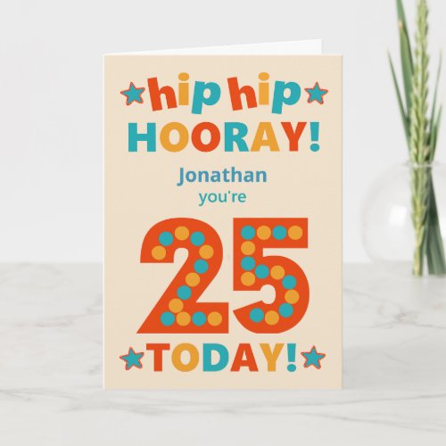 Custom Name 25th Birthday Hip Hooray Card