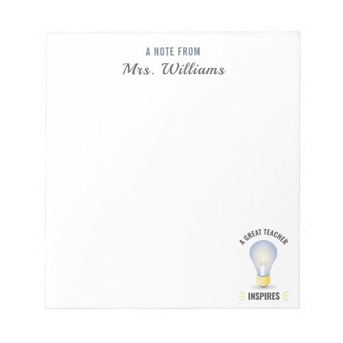 Custom Name A Great Teacher Inspires Light Bulb Notepad
