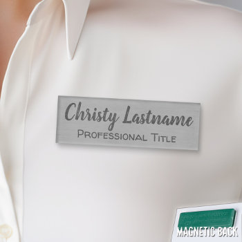Custom Name And Title With Faux Silver Foil Print Name Tag by BusinessStationery at Zazzle