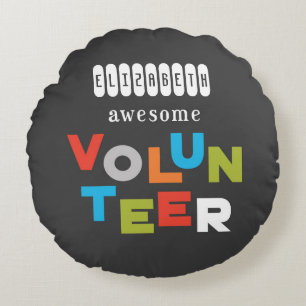 Custom Name, Awesome Volunteer Appreciation Round Pillow