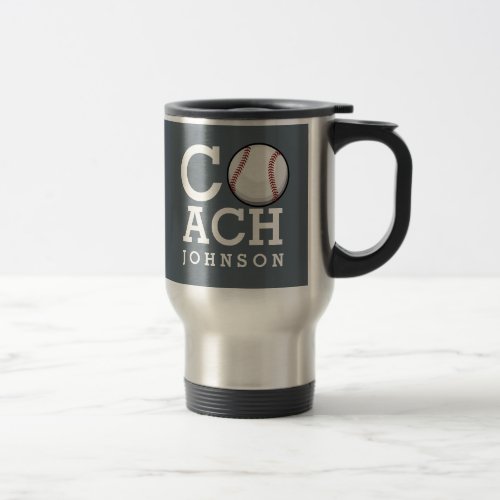 Custom Name Baseball Coach Travel Mug