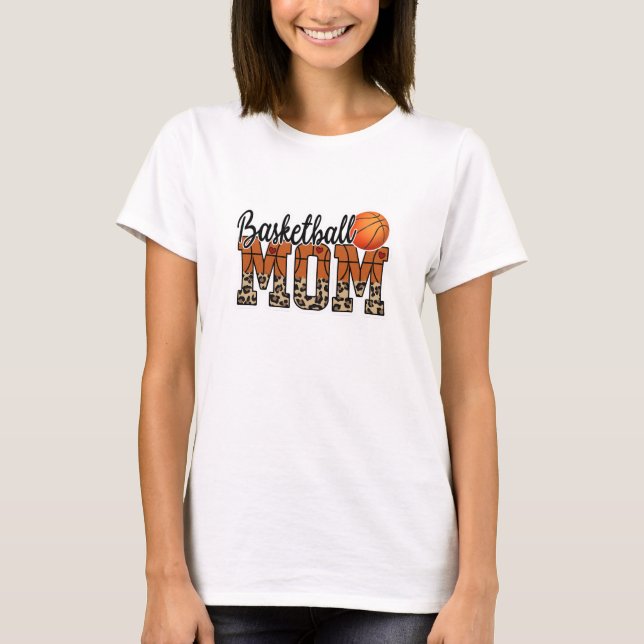 Custom Name Basketball Mom | Mother's Day T-Shirt (Front)