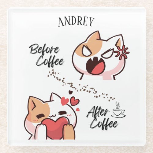 Custom Name Before CoffeeAfter Coffee Cat Glass Coaster