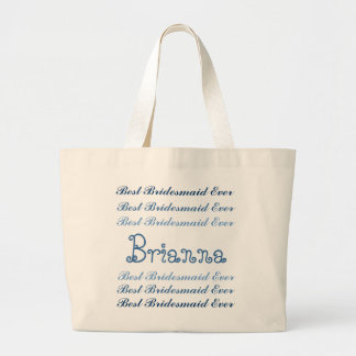 Custom Name Best Bridesmaid Ever Blue Script Large Tote Bag