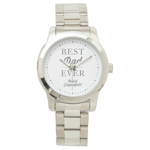 Custom Name Best Dad Ever Silver Watch