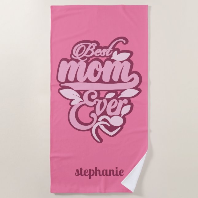 Custom Name "Best Mom Ever" Beach Towel (Front)