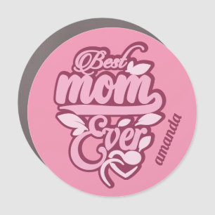 Custom Name "Best Mom Ever" Car Magnet