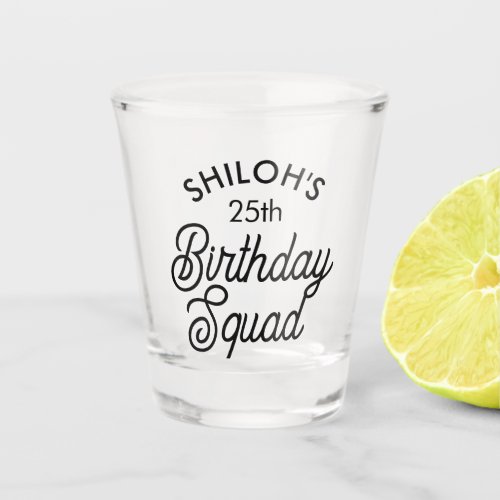 Custom Name Birthday Squad Party Shot Glass