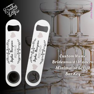 Custom Name Bridesmaid Modern Minimalist Script Bar Key