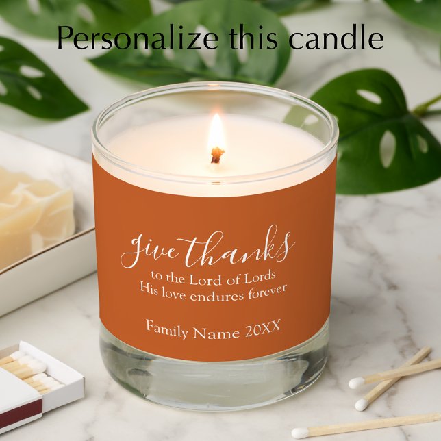 Custom Name Burnt Orange Give Thanks Thanksgiving Scented Candle (Add a name and year for a stylish burnt orange Thanksgiving candle. Give thanks Psalms.)