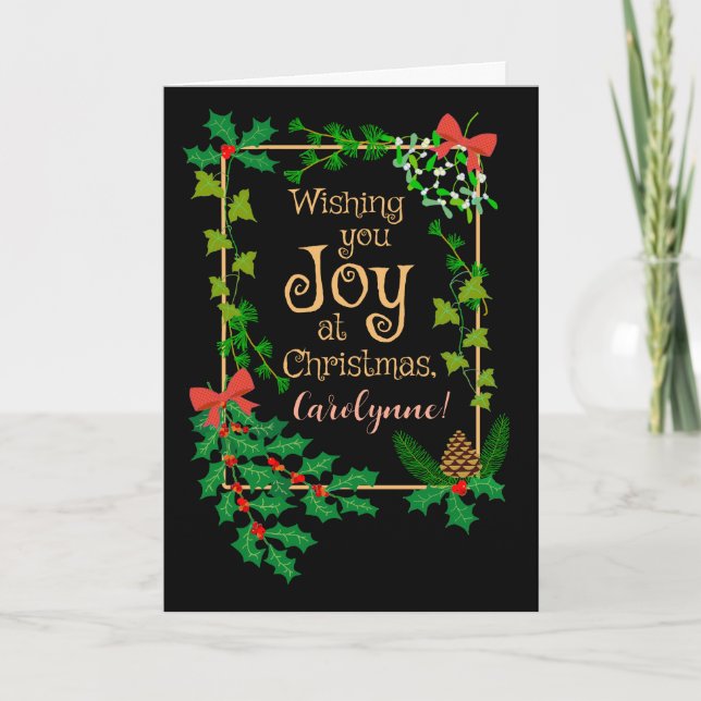 Custom Name Christmas Joy Holly and Mistletoe Card (Front)