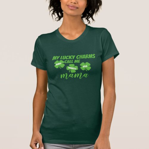 Custom Name Clover My Lucky Charms Call Me Mama T_Shirt