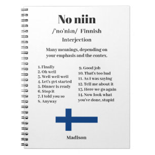 Custom Name & Color "No niin" Finnish saying Notebook