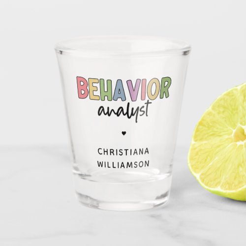 Custom Name Colorful Behavior Analyst Shot Glass