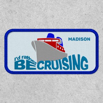 Custom Name Cruising Patch by PizzaRiia at Zazzle