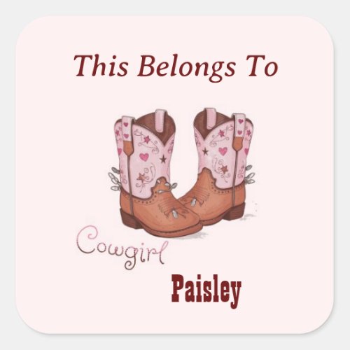 Custom Name Cute CowGirl Boots This Belongs To Square Sticker