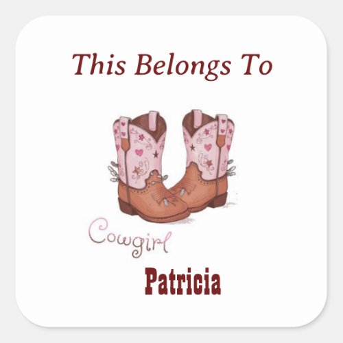 Custom Name Cute CowGirl Boots This Belongs To Square Sticker