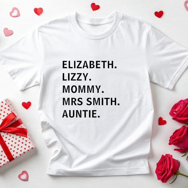 Custom Name Cute Womens Nickname Sister Auntie Mom T-Shirt (Creator Uploaded)
