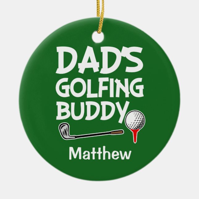 Custom name Dad's Golfing Buddy boys ornament (Front)