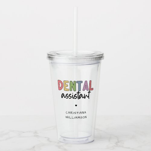 Custom Name Dental Assistant Gift Acrylic Tumbler