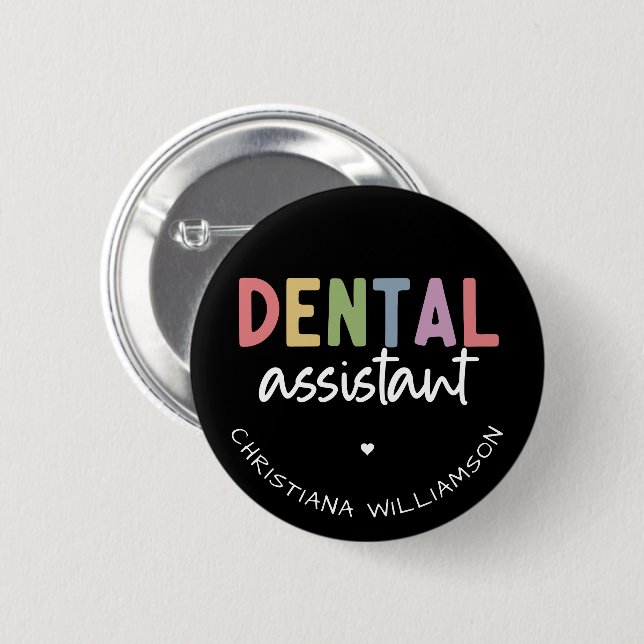 Custom Name Dental Assistant Gift Button (Front & Back)