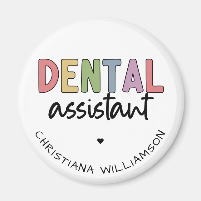 Custom Name Dental Assistant Gift Magnet (Front)