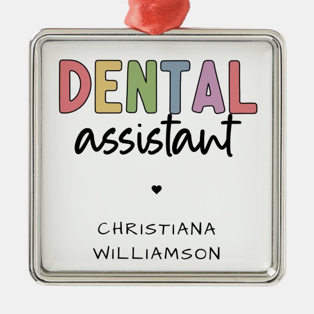 Custom Name Dental Assistant Gift Metal Ornament (Front)