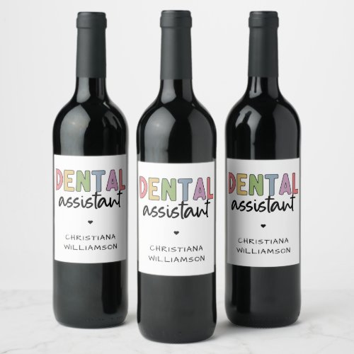 Custom Name Dental Assistant Gift Wine Label