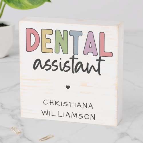 Custom Name Dental Assistant Gift Wooden Box Sign