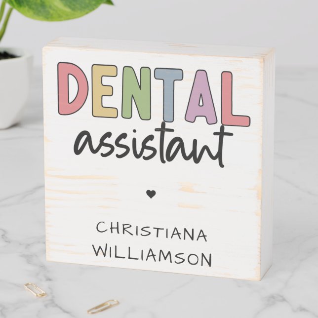 Custom Name Dental Assistant Gift Wooden Box Sign (In Situ Horizontal)