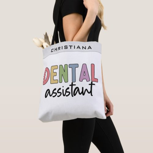 Custom Name Dental Assistant Tote Bag