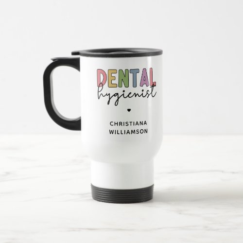 Custom Name Dental Hygienist RDH Gifts Travel Mug