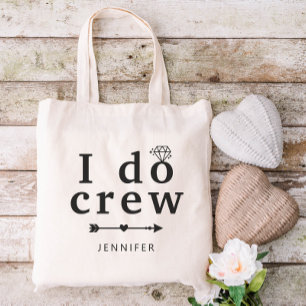 Custom Name Diamond I Do Crew Wedding Tote Bag