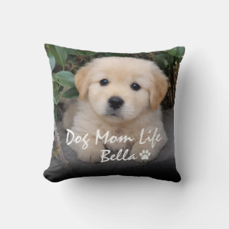 Custom Name Dog Mom Life Bella Puppy Design Throw Pillow