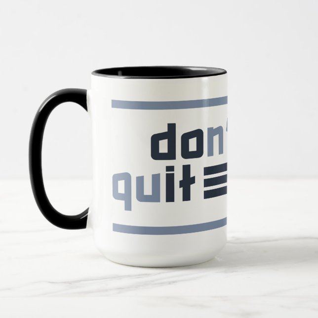 Custom Name "Don't Quit" Mug (Left)