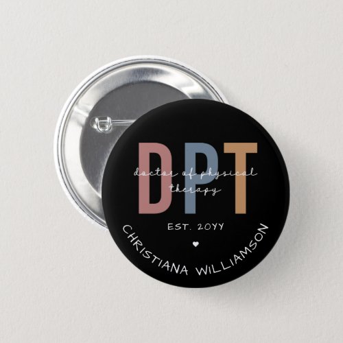 Custom Name DPT Doctor of Physical Therapy Button