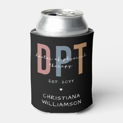 Custom Name DPT Doctor of Physical Therapy Can Cooler