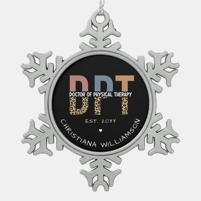 Custom Name DPT Doctor of Physical Therapy Cheetah Snowflake Pewter Christmas Ornament (Front)
