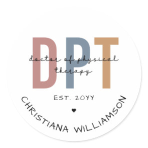 Custom Name DPT Doctor of Physical Therapy  Classic Round Sticker