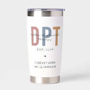 Custom Name DPT Doctor of Physical Therapy Insulated Tumbler